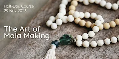 Half-Day Course: The Art of Mala Making