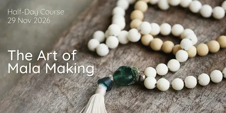 Half-Day Course: The Art of Mala Making