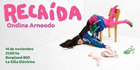RECAÍDA | ONDINA ARNEODO | STAND  UP