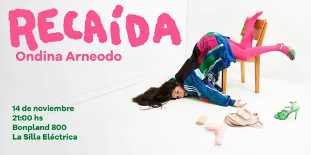 RECAÍDA | ONDINA ARNEODO | STAND UP