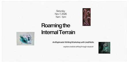 Roaming the Internal Terrain: An Ekphrastic Writing Workshop