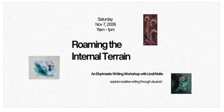 Roaming the Internal Terrain: An Ekphrastic Writing Workshop