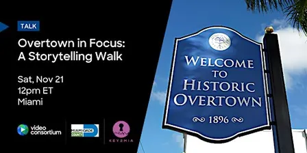 Overtown in Focus: A Storytelling Walk