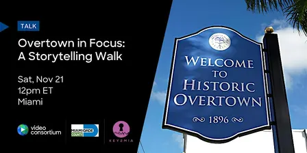 Overtown in Focus: A Storytelling Walk