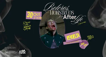 Boleros, Monstruos y la afterlife (showcase)