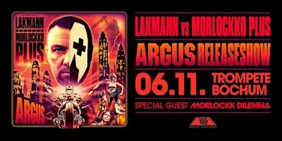 LAKMANN vs. MORLOCKKO PLUS - ARGUS Releaseshow Bochum