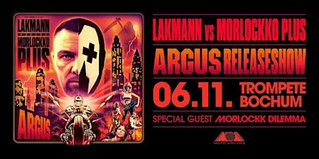 LAKMANN vs. MORLOCKKO PLUS - ARGUS Releaseshow Bochum