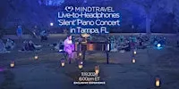 MindTravel November Live-to-Headphones Silent Piano Concert in Tampa