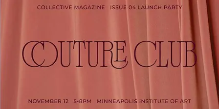 Couture Club: Collective Magazine Issue 04 Launch Party