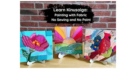 Learn Kinusaiga: Painting with Fabric, but no sewing and no paint are used