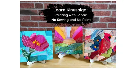 Learn Kinusaiga: Painting with Fabric, but no sewing and no paint are used