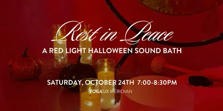 Rest in Peace: A Red Light Halloween Sound Bath - $45 for Non-Members