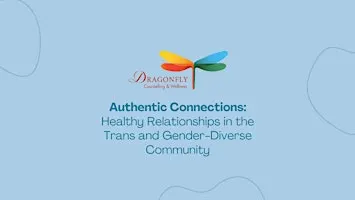Authentic Connection in the Transgender and Gender- Diverse Community