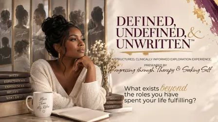 Defined, Undefined, & Unwritten™ - Who Are You Without the Titles?