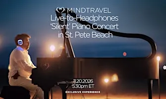 MindTravel November Live-to-Headphones Piano Concert in St. Pete Beach