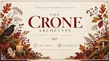 Portland Women's Circle: The Crone Archetype