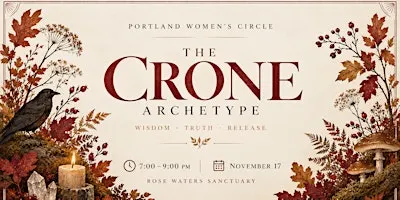 Portland Women's Circle: The Crone Archetype