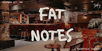 Fat Notes: a fairytale cabaret