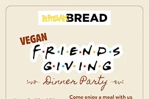 Break Bread SD: Vegan Friendsgiving