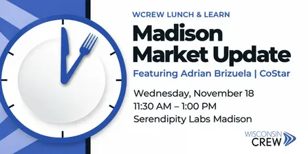 WCREW Lunch & Learn: Madison Market Update