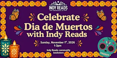 Celebrate Día de Muertos with Indy Reads