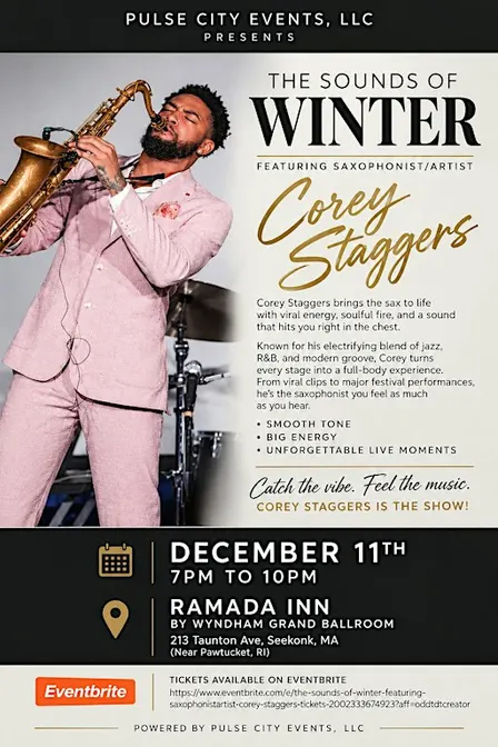 The sounds of winter featuring saxophonist (Corey Staggers )
