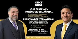 DESAYUNO EMPRESARIAL | INICIATIVA DE REFORMA FISCAL 2027