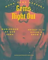 Gems Night Out: Burlesque Night at Que Sera