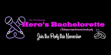 The Wit Presents: Hero's Bachelorette