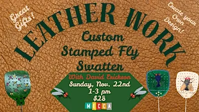 Leather Work: Custom Stamped Fly Swatter Workshop w/David Erickson