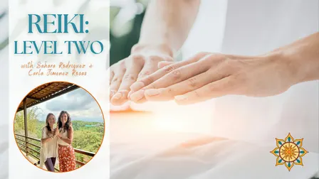 Reiki: Level Two with Sahara Rodriguez and Carla Jimenez Rosas