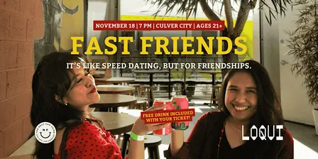 Fast Friends - like Speed Dating But for Friendships | Culver City