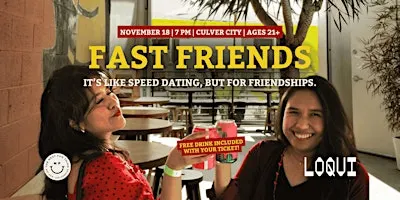 Fast Friends - like Speed Dating But for Friendships | Culver City