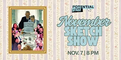Potential Spam - Sketch Comedy