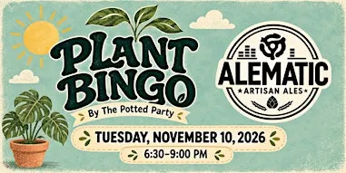 Plant BINGO at Alematic Brewery & Coffee Bar