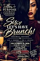 Sis, Let’s Have Brunch! - Holiday Edition