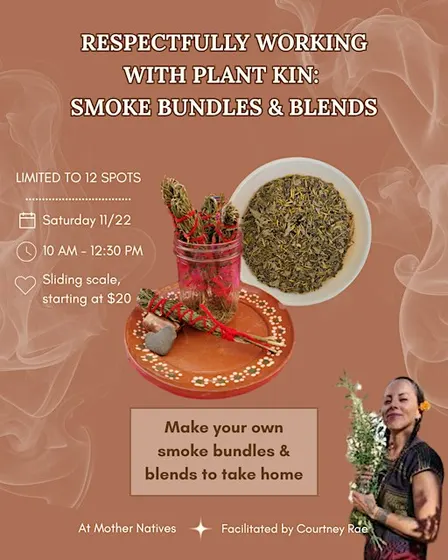 Respectfully Working with Plant Kin: Smoke Bundles & Blends