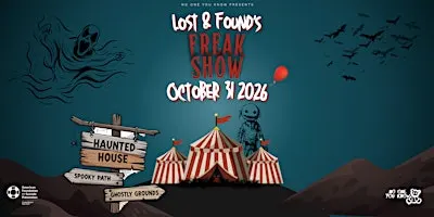 Lost & Found's Freak Show Immersive Halloween Party & Haunted House w/ DJ