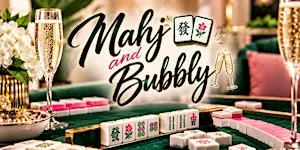 Mahj and Bubbly Presents a Beginners Mahjong 101 Class