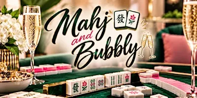 Mahj and Bubbly Presents a Beginners Mahjong 101 Class