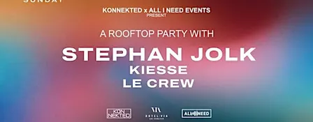 A Rooftop Party w/ STEPHAN JOLK