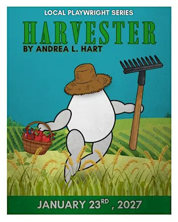 Harvester: A Local Playwright Reading