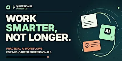 Work Smarter: Practical AI Workflows for Professionals