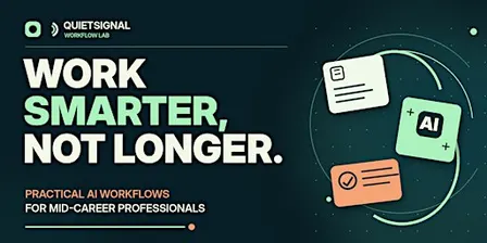 Work Smarter: Practical AI Workflows for Professionals