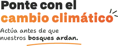 Ponte con el cambio climático: Incendios forestales