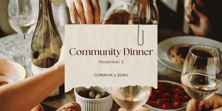 Coravin x Zoku: Community Dinner