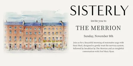 SISTERLY X Dani Sheil @The Merrion