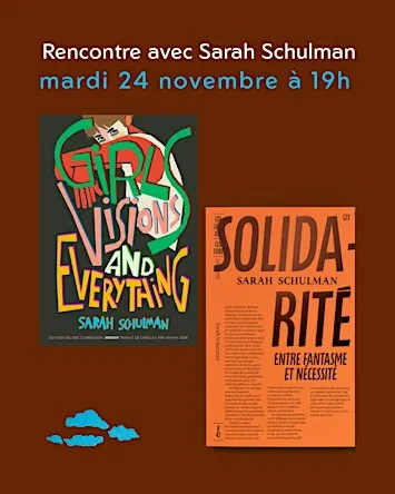 SOLIDARITÉ  - GIRLS, VISIONS & EVERYTHING, rencontre avec Sarah Schulman