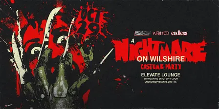 UNDRGRND PRESENTS: NIGHTMARE ON WILSHIRE- Costume Party @ ELEVATE 18+