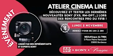 ATELIER CINEMA LINE // SONY X FIFIB X PANAJOU // LUNDI 2 NOVEMBRE